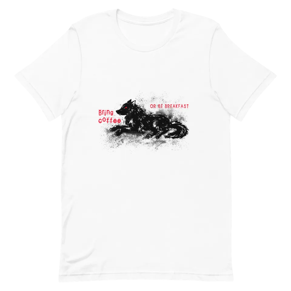 howling-riot-bring-coffee-or-be-breakfast-t-shirt-wei-wolf image 1